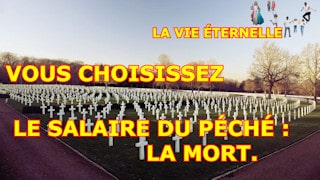 Desiring God For the wages of sin is death. You choose: death or eternal life