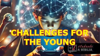 Estudando A Biblia Challenges for the Young